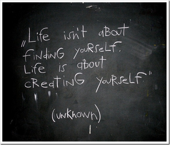 Life is about creating yourself image