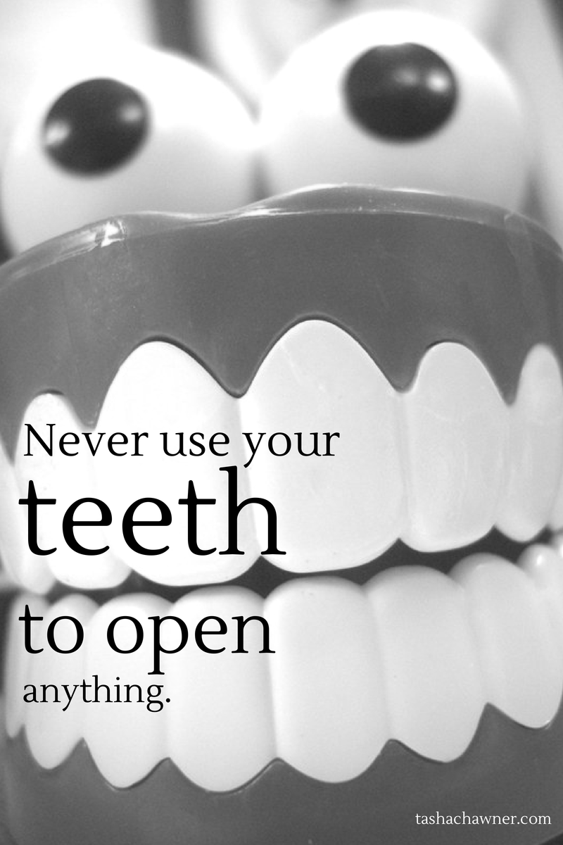 46-never-use-your-teeth